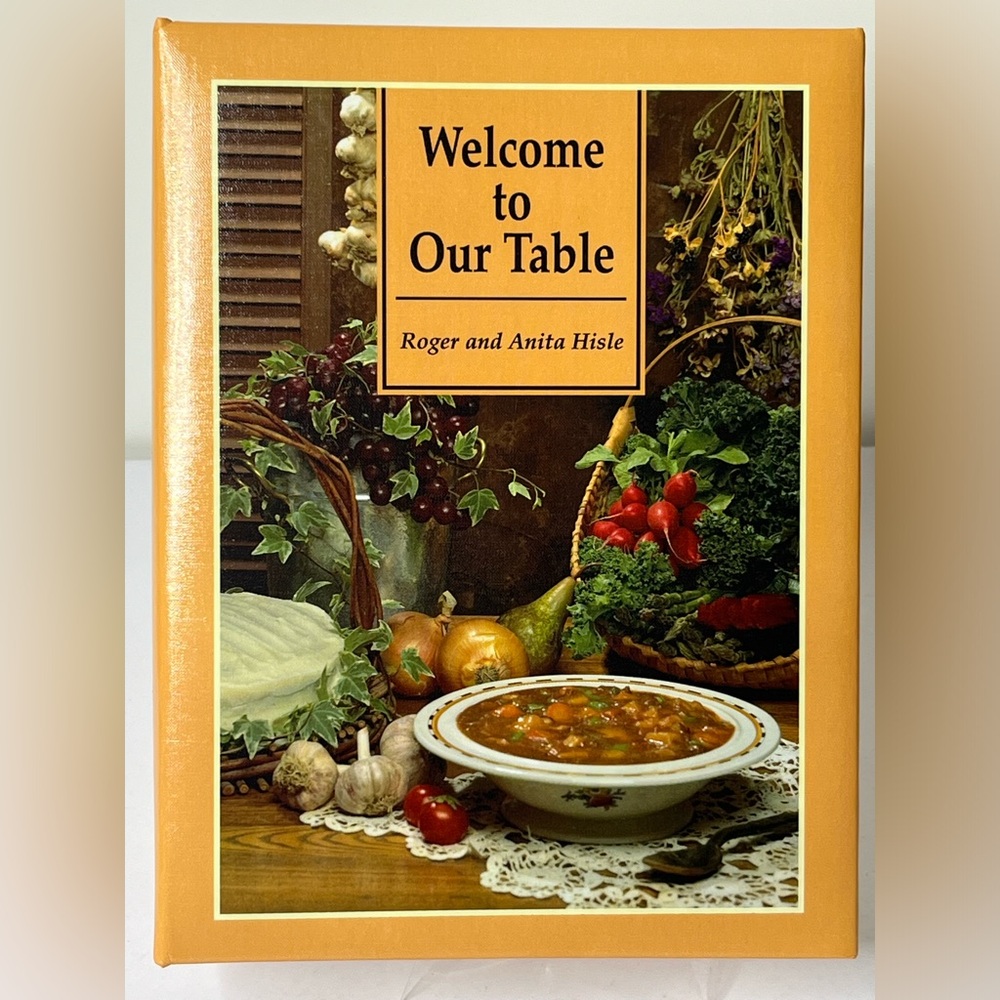 Welcome To Our Table Roger‎ and Anita Hisle Recipe Collection Cookbook Kentucky